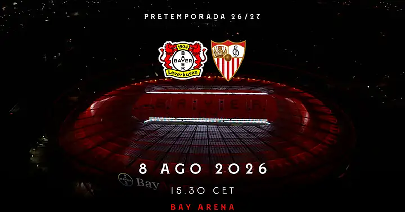 El Sevilla confirma un nuevo amistoso ante el Bayer Leverkusen para agosto