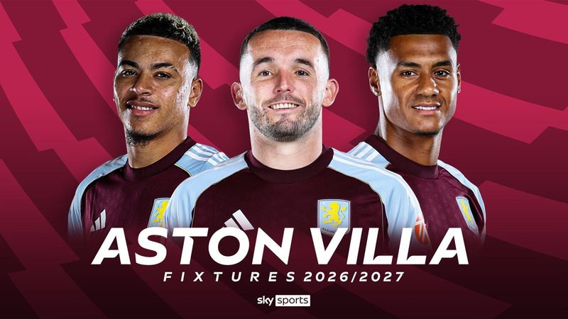 Aston Villa Kicks Off 2026/27 Season with Exciting Fixtures and Key Dates