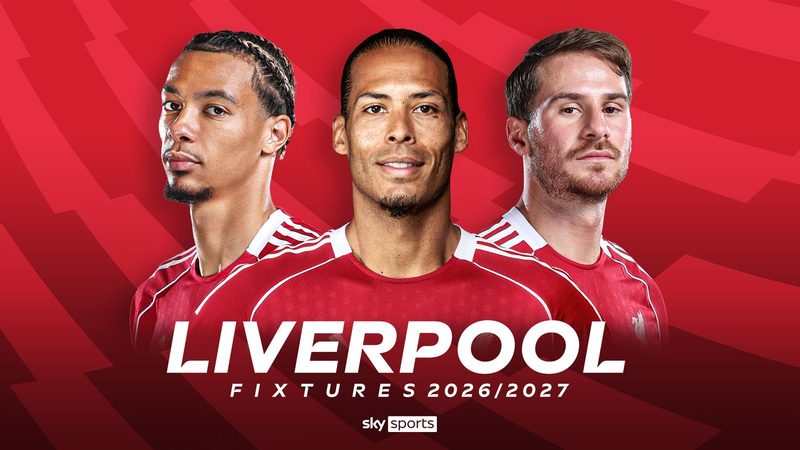 Liverpool's 2026/27 Season Kicks Off: Key Fixtures and Dates Revealed