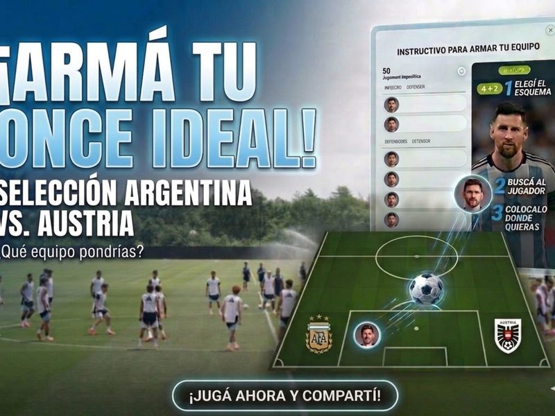 La Selección Argentina se alista para enfrentar a Austria: arma tu 11 ideal