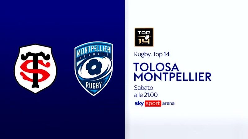 Tolosa e Montpellier si sfidano per lo Scudo Brennus: diretta su Sky e NOW
