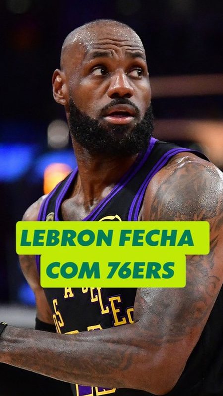 Impacto econômico da chegada de LeBron James aos 76ers pode chegar a R$ 2,4 bilhões