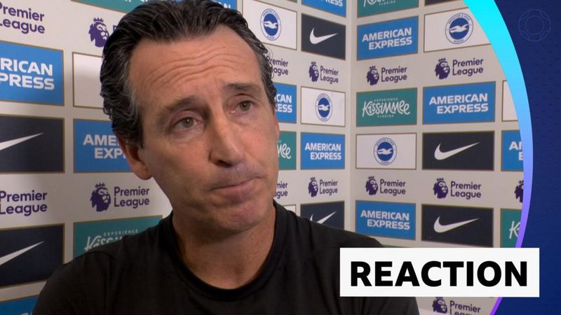Unai Emery Faces Reality After Aston Villa's Heavy Loss to Brighton